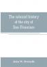 The colonial history of the city of San Francisco