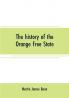 The history of the Orange Free State