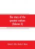 The story of the greatest nations (Volume X); a comprehensive history extending from the earliest times to the present founded on the most modern authorities and including chronological summaries and pronouncing vocabularies for each nation; and the wo