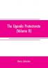 The Uganda protectorate (Volume II) ; an attempt to give some description of the physical geography botany zoology anthropology languages and history of the territories under British protection in East Central Africa between the Congo Free State and