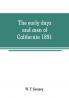 The early days and men of California 1891