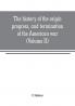 The history of the origin progress and termination of the American war (Volume II)