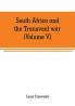 South Africa and the Transvaal war (Volume V)