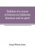 Syllabus of a course of lectures on California literature and its spirit