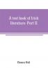 A text book of Irish literature