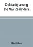 Christianity among the New Zealanders