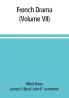 French Drama (Volume VII)