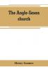 The Anglo-Saxon church