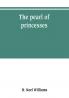 The pearl of princesses; the life of Marguerite d'Angoul��me queen of Navarre