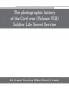 The photographic history of the Civil war (Volume VIII) Soldier Life Secret Service