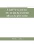 A history of the civil war 1861-65 and the causes that led up to the great conflict