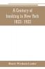 A Century of banking in New York 1822- 1922