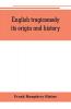 English tragicomedy its origin and history