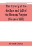The history of the decline and fall of the Roman Empire (Volume VIII)