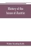 History of the house of Austria from the accession of Francis I. to the revolution of 1848. In continuation of the history written by Archdeacon Coxe. To which is added Genesis; or Details of the late Austrian revolution