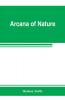 Arcana of nature