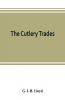 The cutlery trades; an historical essay in the economics of small-scale production