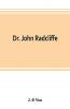 Dr. John Radcliffe
