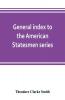 General index to the American Statesmen series with a selected bibliography