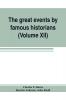 The great events by famous historians (Volume XII)