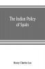 The Indian policy of Spain
