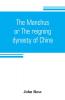 The Manchus or The reigning dynasty of China; their rise and progress