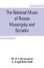 The national music of Russia Musorgsky and Scriabin