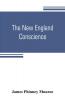 The New England conscience; with typical examples