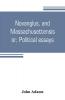 Novanglus and Massachusettensis or Political essays