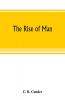 The rise of man