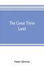 The great thirst land