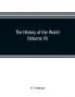 The history of the world; a survey of a man's record (Volume VI) Central and Northern Europe