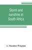 Storm and sunshine in South Africa with some personal and historical reminiscences