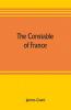 The Constable of France; and other military historiettes