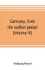 Germany from the earliest period (Volume IV)