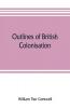 Outlines of British colonisation