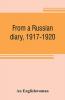 From a Russian diary 1917-1920