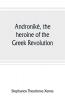 Androniké the heroine of the Greek Revolution