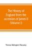 The history of England from the accession of James II (Volume I)