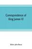 Correspondence of King James VI. of Scotland with Sir Robert Cecil and others in England during the reign of Queen Elizabeth; with an appendix containing papers illustrative of transactions between King James and Robert Earl of Essex. Principally pub. fo