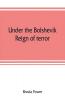 Under the Bolshevik reign of terror
