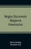 Belgian documents (Belgische Aktenstucke) A Companion Volume to The Crime