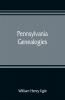 Pennsylvania genealogies; chiefly Scotch-Irish and German