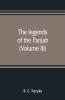The Legends Of The Panjab (Volume Iii)