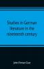 Studies in German literature in the nineteenth century