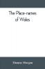 The place-names of Wales