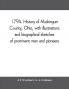 1794. History of Muskingum County Ohio with illustrations and biographical sketches of prominent men and pioneers