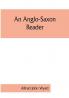 An Anglo-Saxon reader