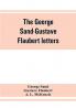 The George Sand-Gustave Flaubert letters