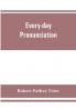 Every-day pronunciation